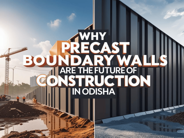 Why Precast Boundary Walls Are the Future of Construction in Odisha